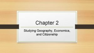 Studying geography economics and citizenship