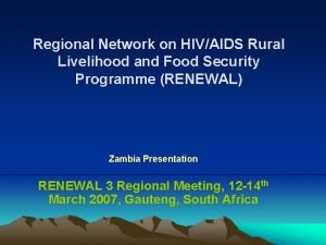 Regional Network on HIVAIDS Rural Livelihood and Food