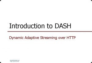 Dash dynamic adaptive streaming over http