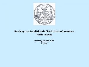 Newburyport Local Historic District Study Committee Public Hearing