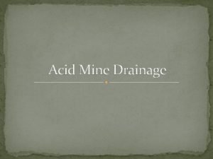 Acid Mine Drainage What is it Refers to