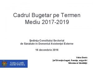 Cadrul Bugetar pe Termen Mediu 2017 2019 edina