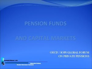 PENSION FUNDS AND CAPITAL MARKETS OECD IOPS GLOBAL