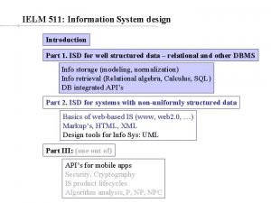 IELM 511 Information System design Introduction Part 1