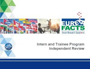 Intern and Trainee Program Independent Review 1 Background