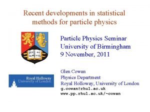 Recent developments in statistical methods for particle physics Recent developments in statistical methods for particle physics