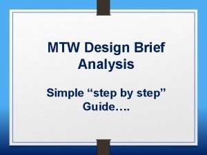 MTW Design Brief Analysis Simple step by step