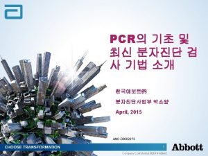 Topics PCR Overview PCR Applications PCR Formats AMD00002875
