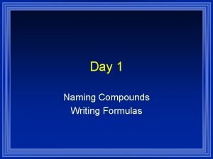 Naming compounds and writing formulas