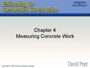 Chapter 4 Measuring Concrete Work Introduction A concrete