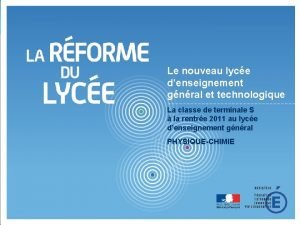 Le nouveau lyce denseignement gnral et technologique La