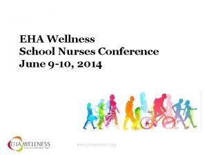 EHA Wellness School Nurses Conference June 9 10