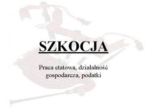 SZKOCJA Praca etatowa dziaalno gospodarcza podatki Szukanie pracy