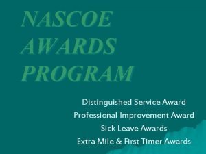 NASCOE AWARDS PROGRAM Distinguished Service Award Professional Improvement