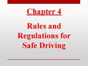 Chapter 4 safe driving rules and regulations