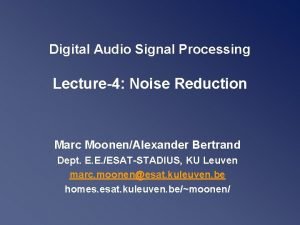 Digital Audio Signal Processing Lecture4 Noise Reduction Marc