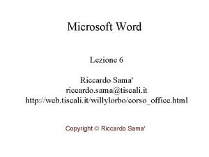 Microsoft Word Lezione 6 Riccardo Sama riccardo samatiscali