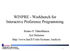 WINPRE Workbench for Interactive Preference Programming Raimo P