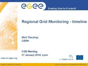 Enabling Grids for Escienc E Regional Grid Monitoring