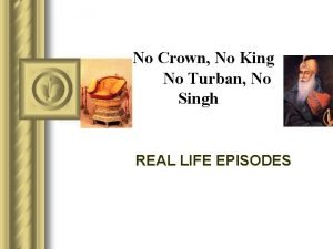 No Crown No King No Turban No Singh