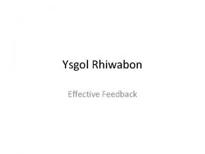 Ysgol Rhiwabon Effective Feedback SMART At Ysgol Rhiwabon