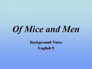 Of Mice and Men Background Notes English 9