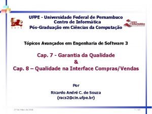 UFPE Universidade Federal de Pernambuco Centro de Informtica