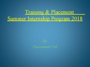 Training Placement Summer Internship Program 2018 By Placement