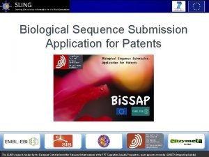 Biological Sequence Submission Application for Patents The SLING