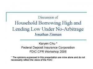 Discussion of Household Borrowing High and Lending Low