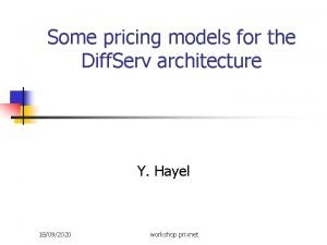 Some pricing models for the Diff Serv architecture