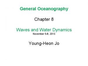 General Oceanography Chapter 8 Waves and Water Dynamics