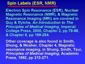 Spin Labels ESR NMR Electron Spin Resonance ESR