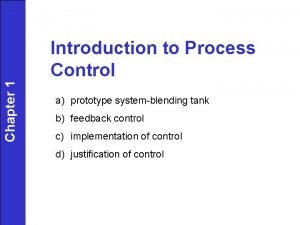 Chapter 1 Introduction to Process Control a prototype
