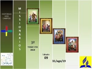 HISTRIAS DOS CAMPOS M I S S I