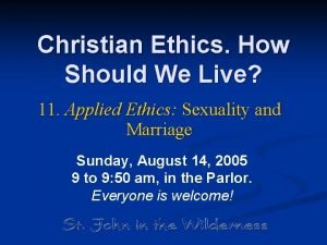 Christian Ethics How Should We Live 11 Applied