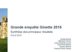 Grande enqute Ginette 2016 Synthse des principaux rsultats