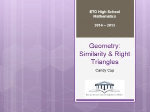 ETO High School Mathematics 2014 2015 Geometry Similarity