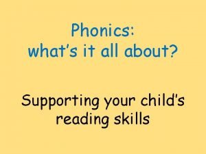 Phonics whats it all about Supporting your childs