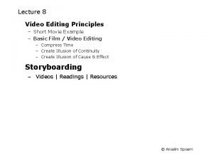 Lecture 8 Video Editing Principles Short Movie Example