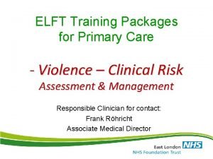 ELFT Training Packages for Primary Care Violence Clinical