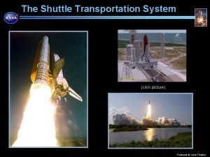 The Shuttle Transportation System click picture Produced by
