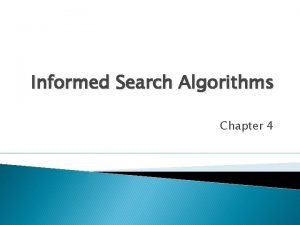 Informed Search Algorithms Chapter 4 Outline Bestfirst search
