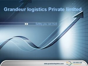 Grandeur logistics Private limited Safety you can trust