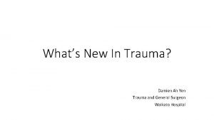 Whats New In Trauma Damien Ah Yen Trauma