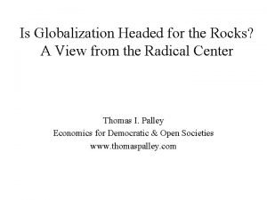 Is Globalization Headed for the Rocks A View