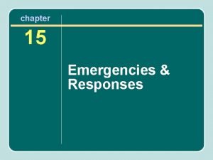 chapter 15 Emergencies Responses Disruption in Facility Activities