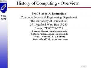 History of Computing Overview CSE 4102 Prof Steven