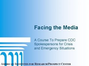 Facing the Media A Course To Prepare CDC