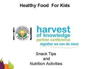 Healthy Food For Kids Snack Tips and Nutrition